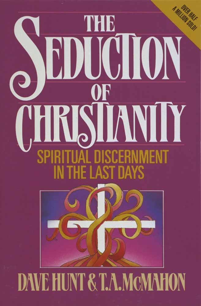Cover of The Seduction of Chrisitanity - Spiritual Discernment in the Last Days